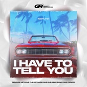 I Have to Tell You (The Distance Remix) artwork