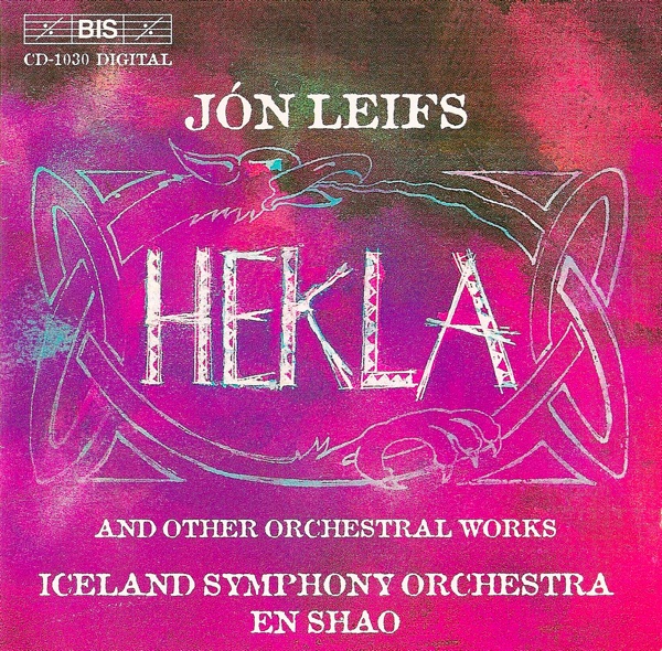 Leifs: Hekla /  Iceland Overture / Loftr-Suite / Reminiscence Du Nord