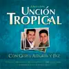 Unción Tropical - Que Te Quiero