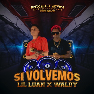 Si Volvemos (feat. Waldy) - Single