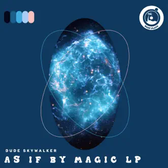 As If By Magic by Dude Skywalker album reviews, ratings, credits