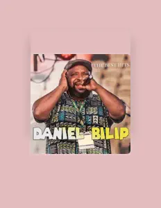 收听 Daniel Bilip、观看音乐视频、阅读小传、查看巡演日期等 ！
