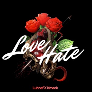 Love & Hate (feat. K-Mack) - EP