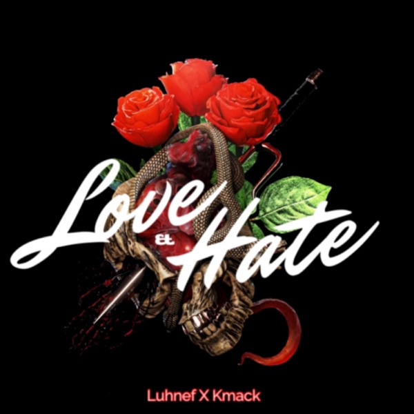 Love & Hate (feat. K-Mack) - EP