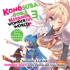 Konosuba: God's Blessing on This Wonderful World!, Vol. 3 - Natsume Akatsuki & Kurone Mishima