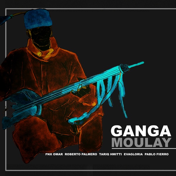 Ganga Moulay (feat. Tariq Hmitti) - Single