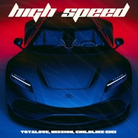 High Speed - Single - Toyalove, Mission & Childlike CiCi