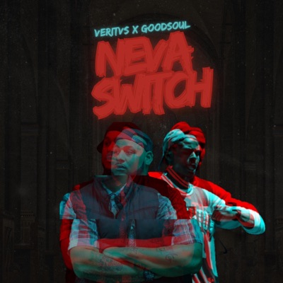 Neva Switch (feat. Goodsoul.) - Single