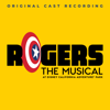 Rogers: The Musical - Cast, Luke Monday & Christopher Lennertz - Rogers: The Musical (Original Cast Recording)  artwork