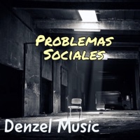 Problemas Sociales - Single - Denzel Music