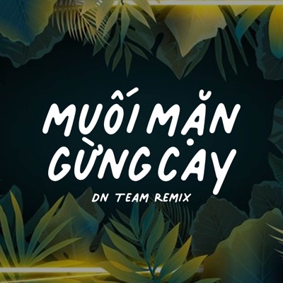 Trường Lê & DN Team - Chờ ngày trầu cau mang qua anh sẽ thưa cùng mẹ cha  Muối Mặn Gừng Cay (Thiệp Hồng 2) - DN Team Remix