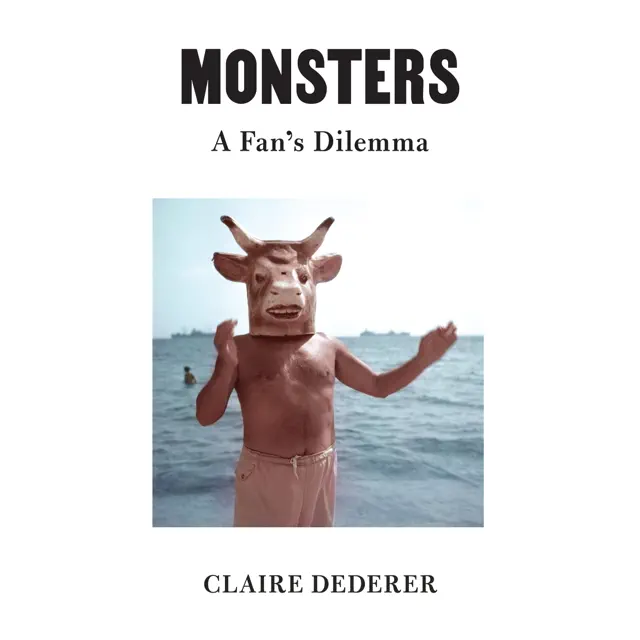 Monsters: A Fan's Dilemma (Unabridged)