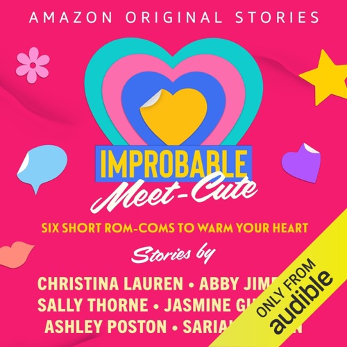 The Improbable Meet-Cute: Six Short Rom-Coms to Warm Your Heart (Unabridged) cover