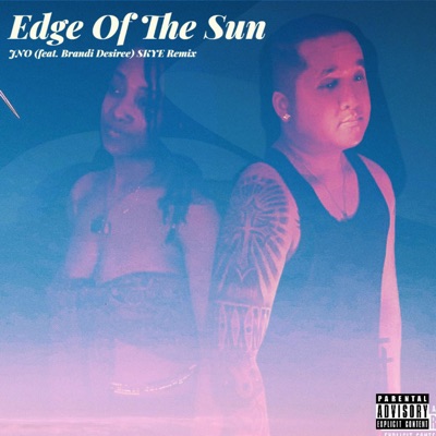 Edge Of The Sun (feat. Brandi D) [SKYE Remix] - Single