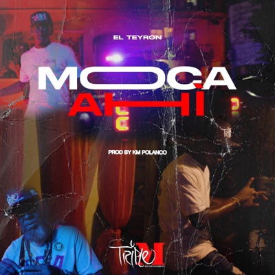 Moca Ahí (feat. Triple M Entertainment Inc) - Single