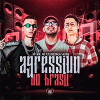 Agressivo do Brasil (feat. DJ Alexia) - Single - MC Wiu, MC K.K & LeoZera