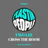 Stream & download Cross the Room - Single