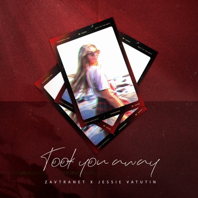 Took You Away - Single