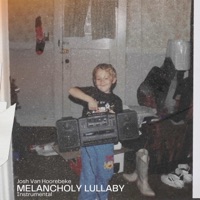 Melancholy Lullaby (Instrumental) - Single - Josh Van Hoorebeke