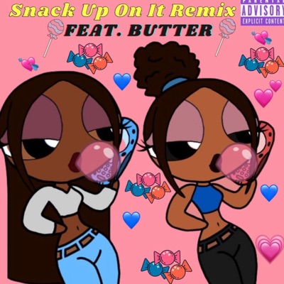 Snack Up On It (feat. BUTTER) [Remix] - Single