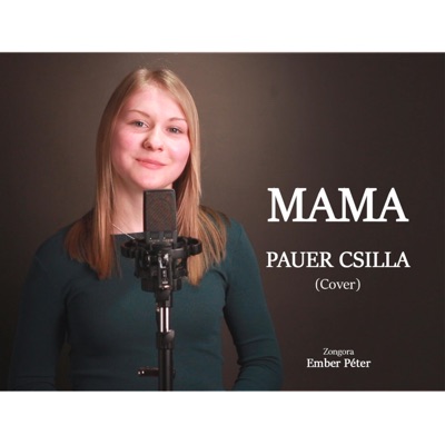 Mama (feat. Pauer Csilla) [Piano & Vocal version] [Piano & Vocal version] - Single