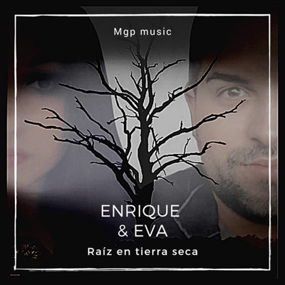 Raiz en tierra seca (feat. Enrique y eva) - Single