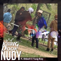 Nudy (feat. OhGeeIV & Young Rizzy) - Single - Kiiing Dook