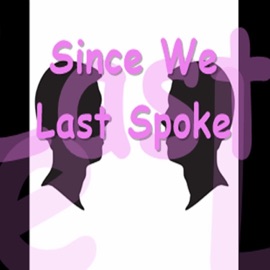 Since We Last Spoke (feat. Joeyy, Tek Lintowe & b3njamintaylor) [Facy]