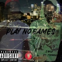 Play no games (feat. Tso9ina) - Single - J BULLY