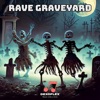 Rave Graveyard - Single