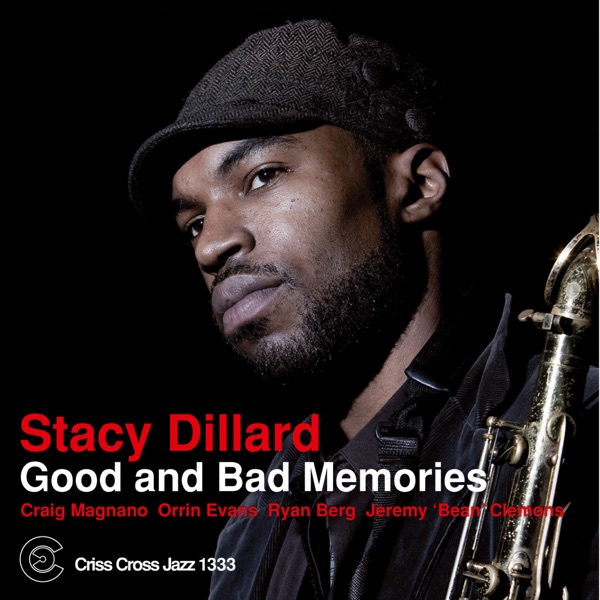 Good and Bad Memories (feat. Craig Magnano, Orrin Evans, Ryan Berg & Jeremy 'Bean' Clemons)