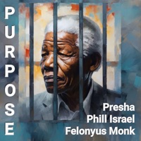 Purpose - Single - Phill Israel, Presha & Felonyus Monk