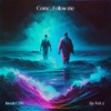 Come, Follow Me - EP