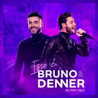 Isso É Bruno & Denner, Ep. 2 (Ao Vivo) - Bruno & Denner