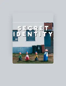 Ascolta Secret Identity, guarda video musicali, leggi la biografia, vedi le date del tour & altro!