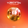 Turn It On Remixes (Happy Feelings Remix) - Single