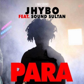 Para (feat. Sound Sultan) Jhybo