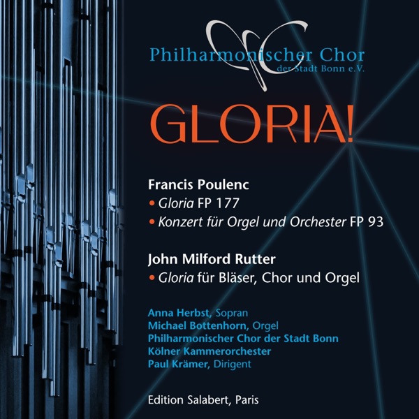 Poulenc: Gloria, FP 177, Konzert für Orgel, Streicher und Pauke, FP 93 - Rutter: Gloria