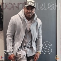 Don't Rush - Single - J WILS
