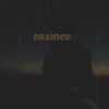 Drained - Single