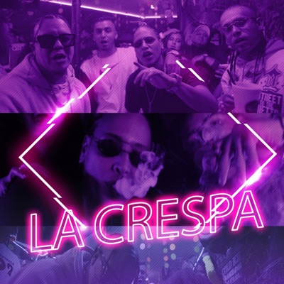 La Crespa (feat. Cyber, El Mortal, Cain & D Glock 57) - Single