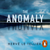 The Anomaly - Hervé Le Tellier