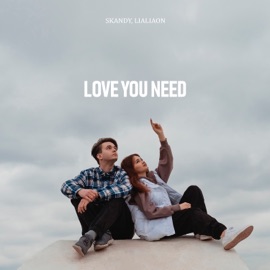Love You Need SKANDY & lialiaon
