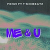 Me & U (feat. T'mixbeatz) - Single