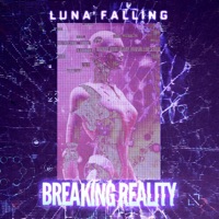 Breaking Reality (feat. Adam Ramey) - Single - Luna Falling