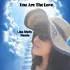 You Are The Love- Lisa Marie Nicole 