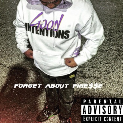 Forget About Fine$$e - Single