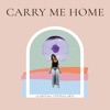 Carry Me Home - Single