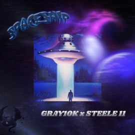 Spaceship (feat. Steele 11) Gray10k
