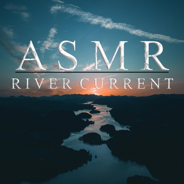 ASMR River Current